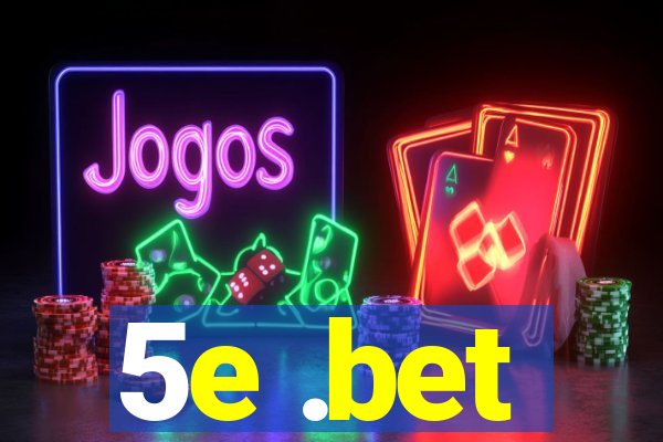5e .bet